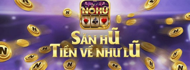 Các sản phẩm nổi bật có tại game Nohu888