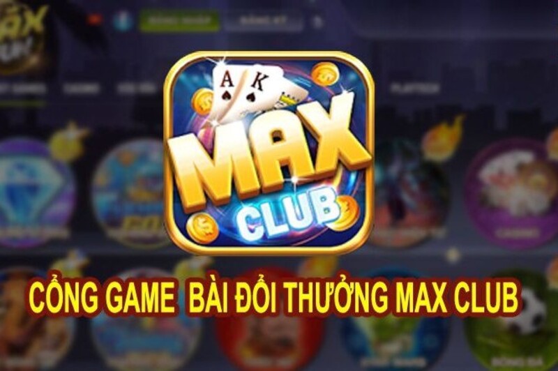 Link tải Max Club mới nhất hiện nay