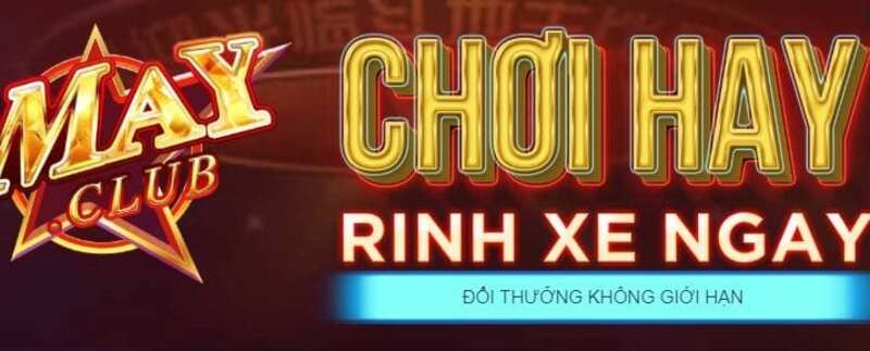 Những tựa game nổi bật tại May Club